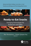 Ready-To-Eat Snacks: Emerging Technologies for Production and Safety