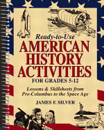 Ready-To-Use American History Activities for Grades 5-12