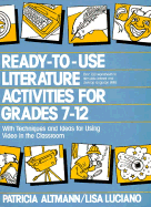Ready to Use Literature Activities for Grades 7-12 with Techniques & Ideas for Using Video in the Classroom