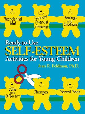 Ready-To-Use Self Esteem Activities for Young Children - Feldman, Jean R