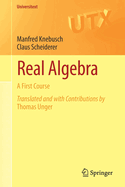 Real Algebra: A First Course
