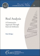 Real Analysis: A Constructive Approach Through Interval Arithmetic