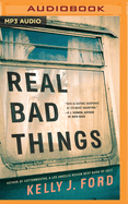Real Bad Things