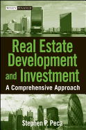 Real Estate Development and Investment: A Comprehensive Approach