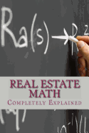 Real Estate Math: Completely Explained