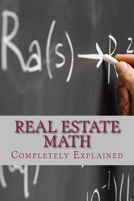 Real Estate Math: Completely Explained - Shingleton, Gerald L