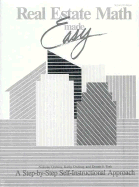 Real Estate Math Made Easy: A Step-By-Step Instructional Approach