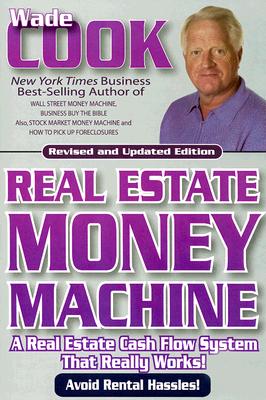 Real Estate Money Machine - Cook, Wade
