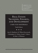 Real Estate Transfer, Finance, and Development: Cases and Materials