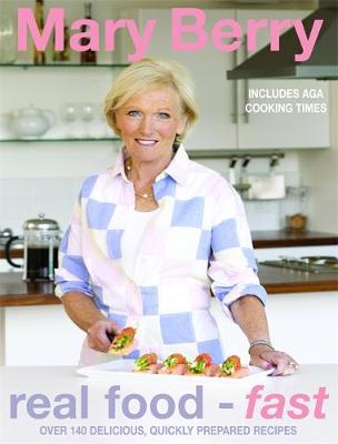 Real Food--Fast - Berry, Mary, Dr.