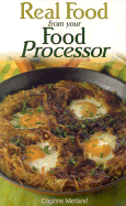 Real Food from Your Food Processor