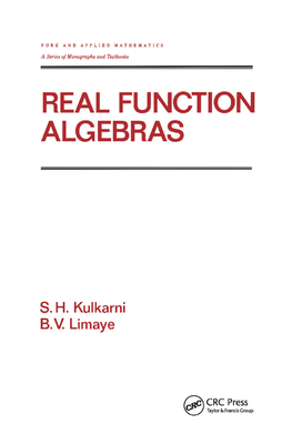 Real Function Algebras - Kulkarni, S.H., and Limaye, B.V.