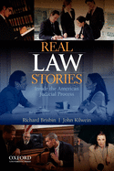 Real Law Stories: Inside the American Judicial Process