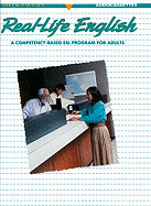 Real-Life English: A Competency-Based ESL Program for Adults