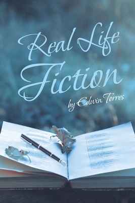 Real Life Fiction - Torres, Edwin