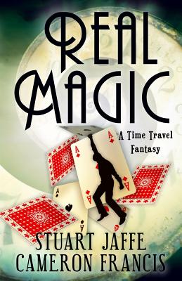 Real Magic - Francis, Cameron, and Jaffe, Stuart