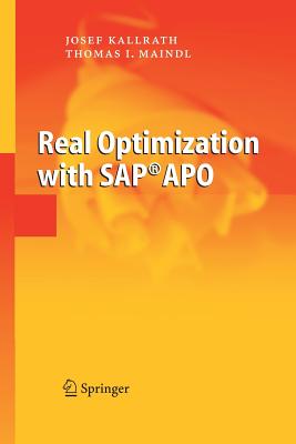 Real Optimization with Sap(r) Apo - Kallrath, Josef, and Maindl, Thomas I