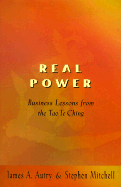 Real Power: Business Lessons from the Tao Te Ching