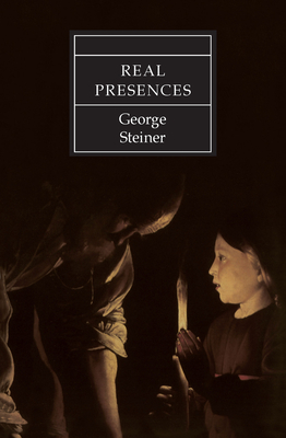 Real Presences - Steiner, George, Mr.
