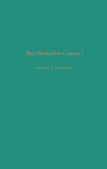 Real Reductive Groups I: Volume 132