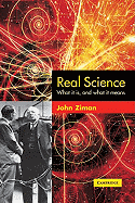 Real Science: What It Is and What It Means