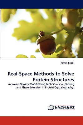 Real-Space Methods to Solve Protein Structures - Foadi, James