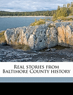 Real stories from Baltimore County history