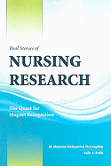 Real Stories of Nursing Research: The Quest for Magnet Recognition: .