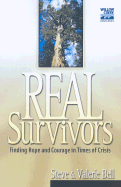 Real Survivors: Finding Hope and Courage in Times of Crisis