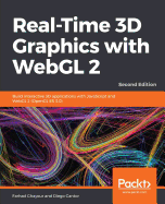 Real-Time 3D Graphics with WebGL 2: Build interactive 3D applications with JavaScript and WebGL 2 (OpenGL ES 3.0)