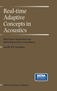 Real-Time Adaptive Concepts in Acoustics: Blind Signal Separation and Multichannel Echo Cancellation