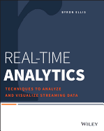 Real-Time Analytics: Techniques to Analyze and Visualize Streaming Data