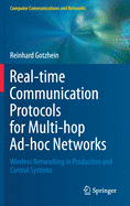 Real-Time Communication Protocols for Multi-Hop Ad-Hoc Networks: Wireless Networking in Production and Control Systems