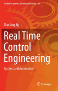 Real Time Control Engineering: Systems And Automation