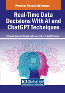 Real-Time Data Decisions With AI and ChatGPT Techniques