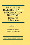 Real-Time Database and Information Systems: Research Advances: Research Advances