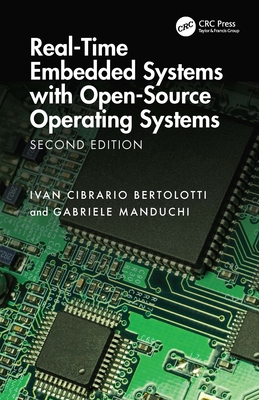 Real-Time Embedded Systems with Open-Source Operating Systems - Bertolotti, Ivan Cibrario, and Manduchi, Gabriele