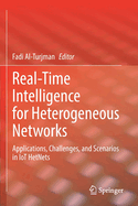 Real-Time Intelligence for Heterogeneous Networks: Applications, Challenges, and Scenarios in Iot Hetnets