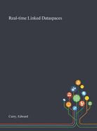 Real-time Linked Dataspaces