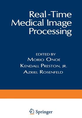Real-Time Medical Image Processing - Onoe, Morio (Editor)
