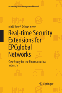 Real-Time Security Extensions for Epcglobal Networks: Case Study for the Pharmaceutical Industry