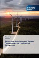 Real-time Simulation of Power Conversion and Industrial Processes