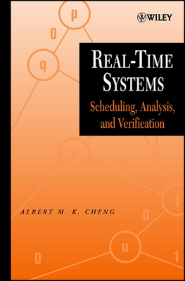 Real-Time Systems: Scheduling, Analysis, and Verification - Cheng, Albert M K