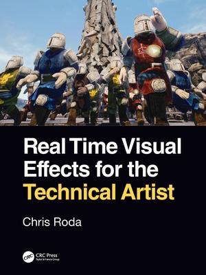Real Time Visual Effects for the Technical Artist - Roda, Chris