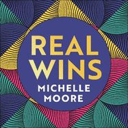 Real Wins: Race, Leadership and How to Redefine Success
