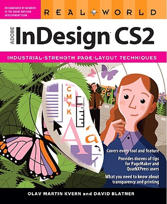 Real World Adobe InDesign CS2 - Kvern, Olav Martin, and Blatner, David