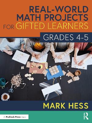 Real-World Math Projects for Gifted Learners, Grades 4-5 - Hess, Mark