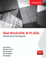 Real World SQL and PL/SQL: Advice from the Experts