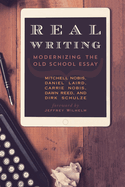 Real Writing: Modernizing the Old School Essay