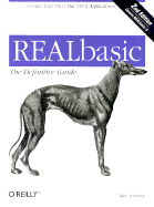 REALbasic: The Definitive Guide, 2nd Edition - Neuburg, Matt, PH.D.